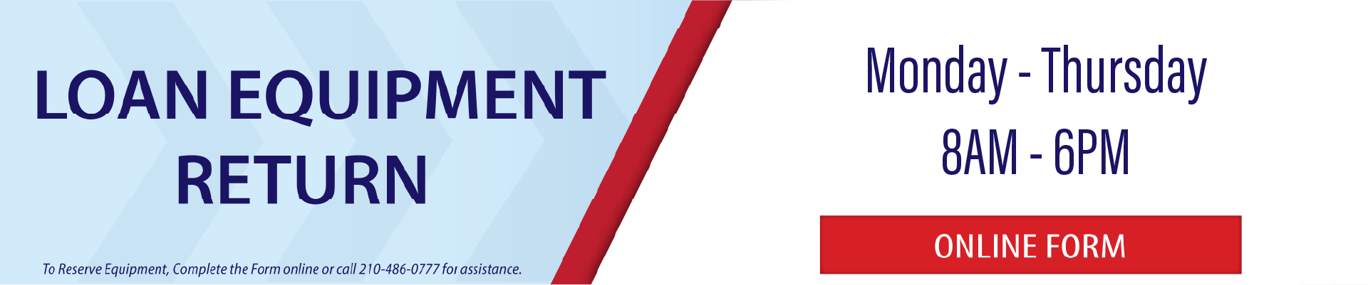 Banner titled &ldquo;Loan Equipment Return&rdquo; with office hours and an &ldquo;Online Form&rdquo; button.