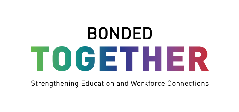 Text: Bonded Together, strengthening education and workforce connections