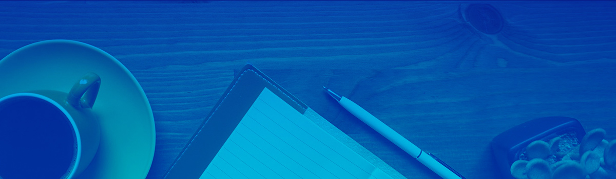 Banner Image - Removed Content Aerial view of desktop - Pictured left to right: coffee cup, notebook, succulent; with blue overlay over entire image.