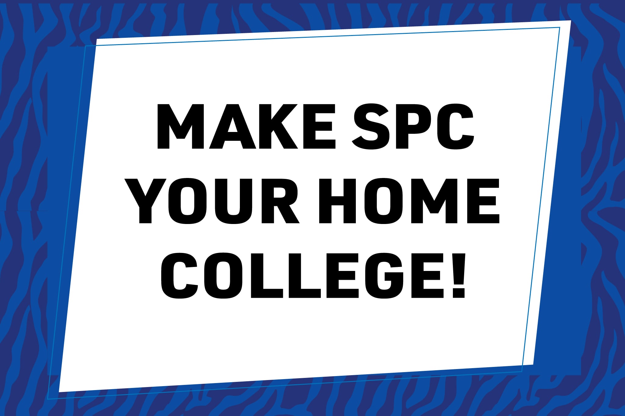 Make SPC Your Home College