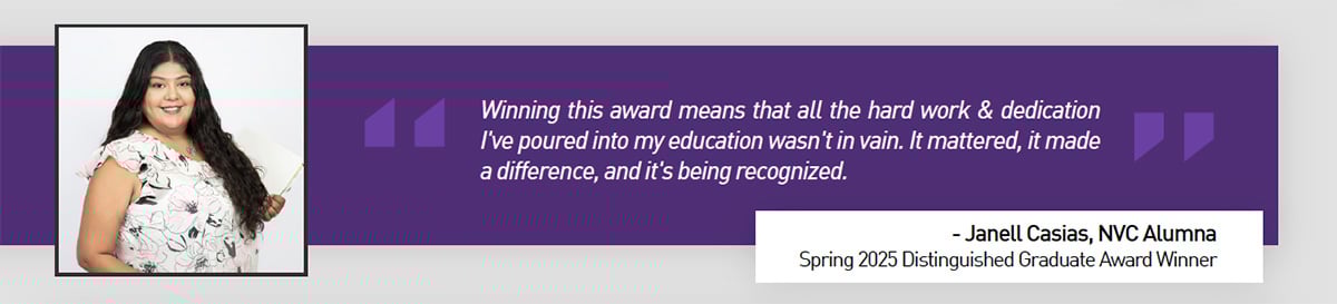 Students like Janell Casias, who said, "this award means that all the hard work and dedication I've poured into my education wasn't in vain."