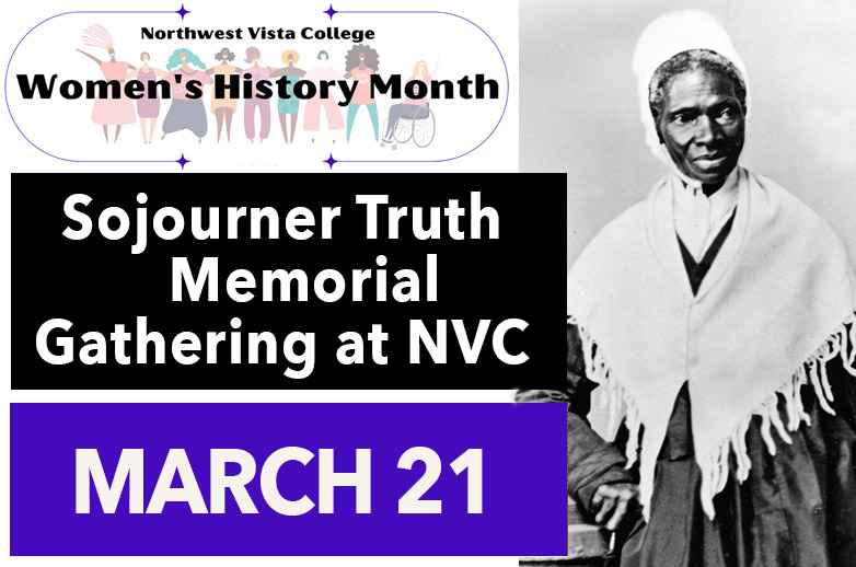 Women's History Month (WHM) - Sojourner Truth Memorial Re-dedication  Ceremony - March 21 | Alamo Colleges